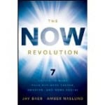 The NOW Revolution: 7 Shifts to Make Your Business Faster, Smarter, and More Social