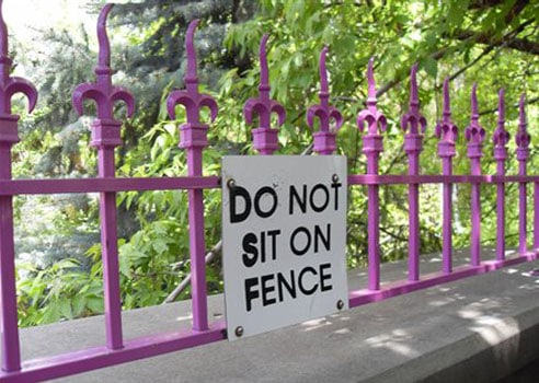 Do Not Sit on Fence