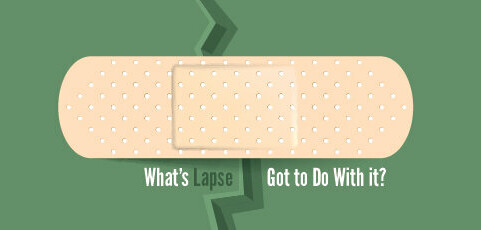 What’s “Lapse” Got to Do With it?